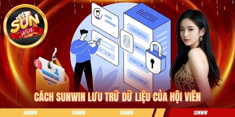 Cách SUNWIN lưu trữ dữ liệu của hội viên