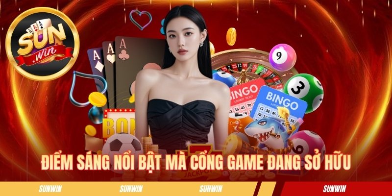 SUNWIN | Tải App Sun Win Cho IOS/ANDROID Bú Ngay 88k Điểm sáng nổi bật của cổng game